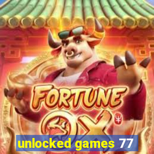 unlocked games 77